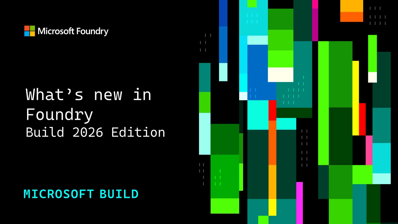 Official Microsoft Foundry blog slide from Build 2026 showing the agent platform stack and product integrations.